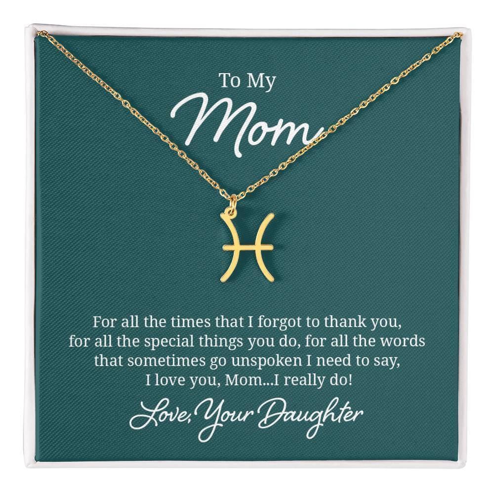 To My Mom For All the Times Pisces Zodiac Necklace Gold Tone Standard Box
